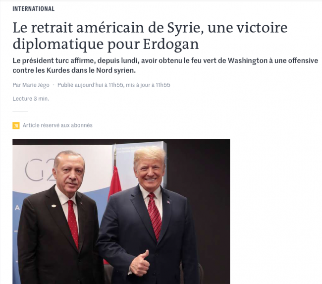 Le Monde gazetesi: ABD'nin Suriye'den çekilmesi Erdoğan için bir zafer